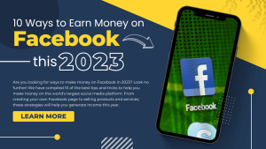 Read more about the article 10 Amazing Ways to Earn Money on Facebook this 2023