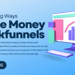 13 Amazing Ways to Use Clickfunnels to Make Money